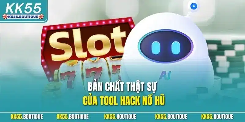 Bản chất thật sự của tool hack nổ hũ