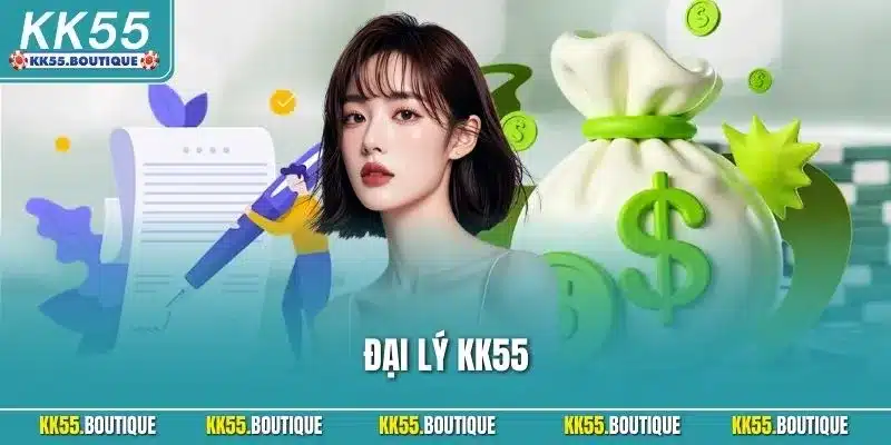 Đại Lý KK55 | Cơ Hội Hợp Tác Sinh Lợi Bền Vững 2025